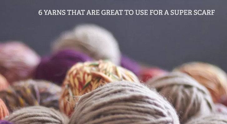 Image of 6 Great Yarns to use for a Super Scarf thumbnail