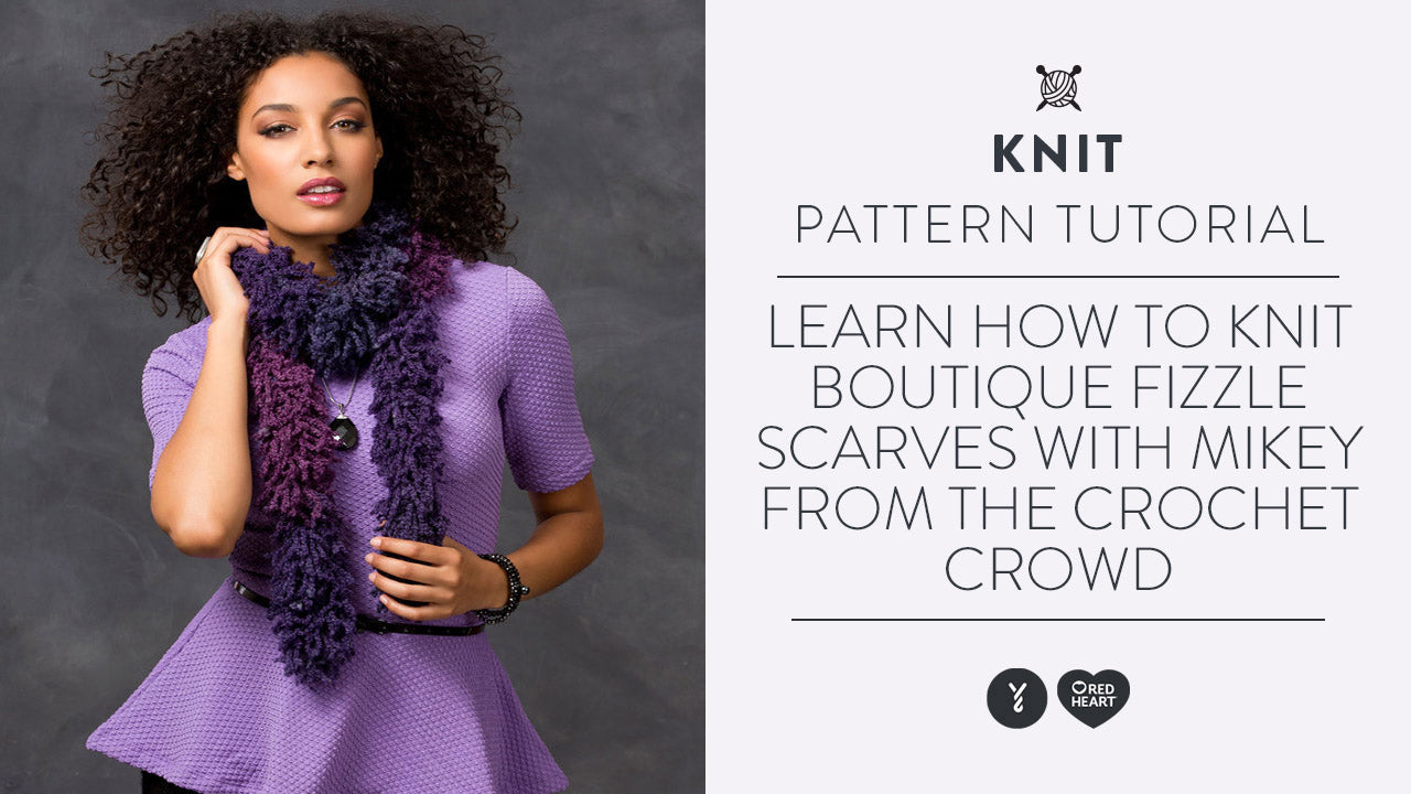 Image of Learn How to Knit Boutique Fizzle Scarves with Mikey from The Crochet Crowd thumbnail
