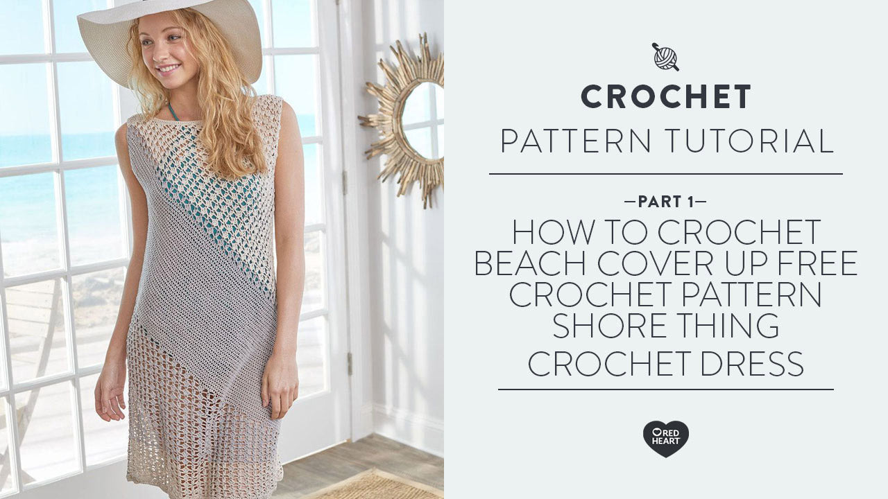 Image of How to Crochet Beach Cover Up Free Crochet Pattern Shore Thing Crochet Dress Part 1 thumbnail