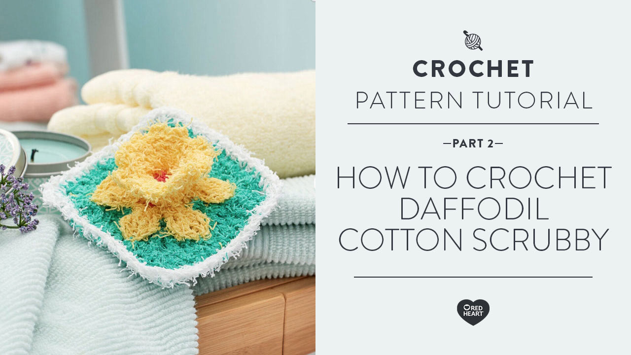 Image of How to Crochet Daffodil Cotton Scrubby part 2 of 2 thumbnail