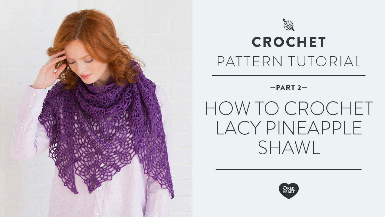 Image of How to Crochet Lacy Pineapple Shawl Part 2 of 2 thumbnail