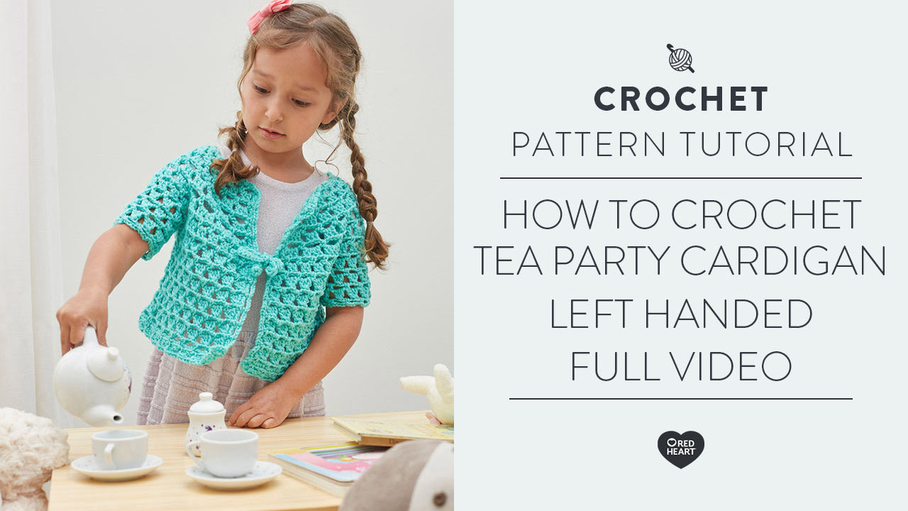 Image of How to Crochet Tea Party Cardigan (Left Handed FULL VIDEO) thumbnail