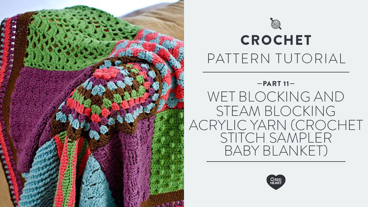 Image of Wet Blocking and Steam Blocking Acrylic Yarn (Crochet Stitch Sampler Baby Blanket #11) thumbnail