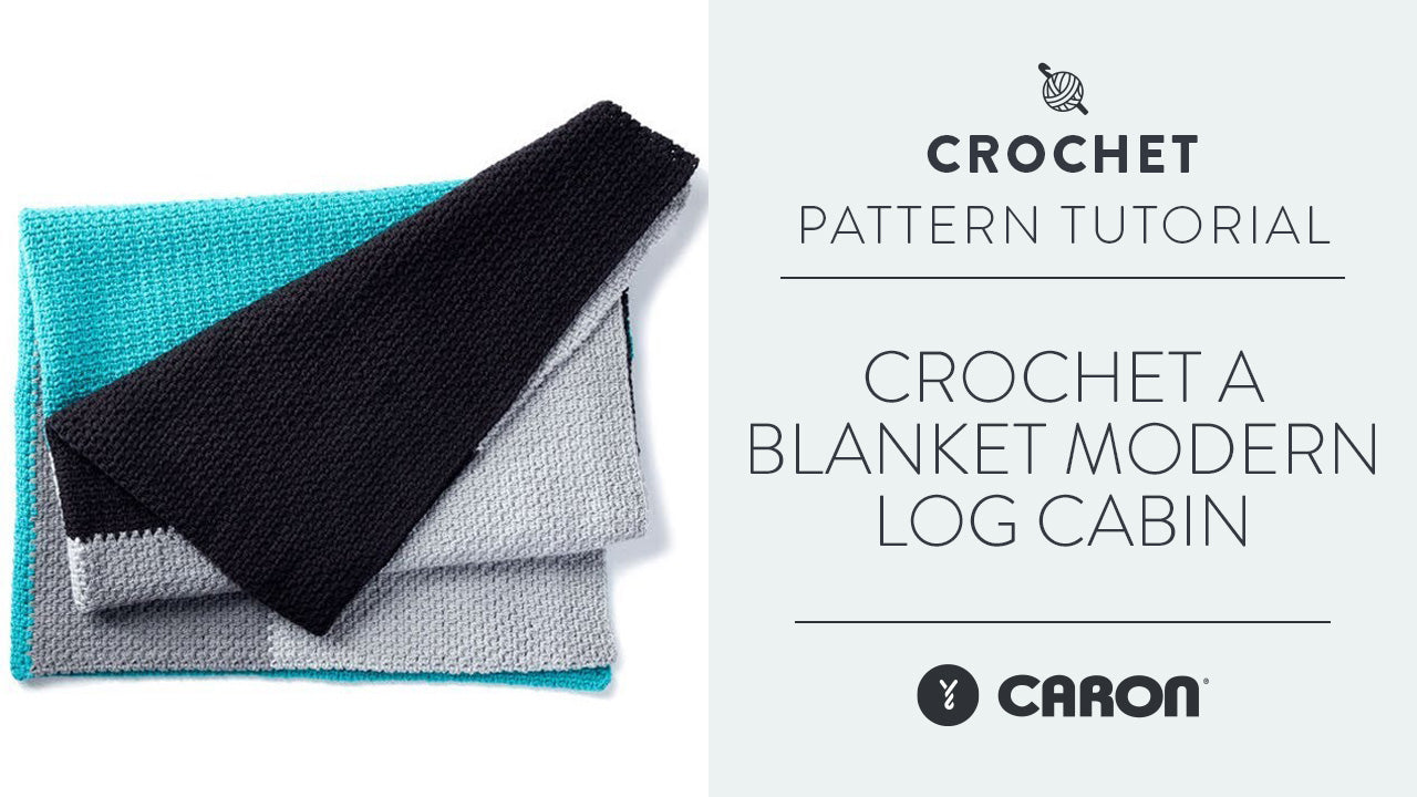 Crochet a Blanket Modern Log Cabin Yarnspirations