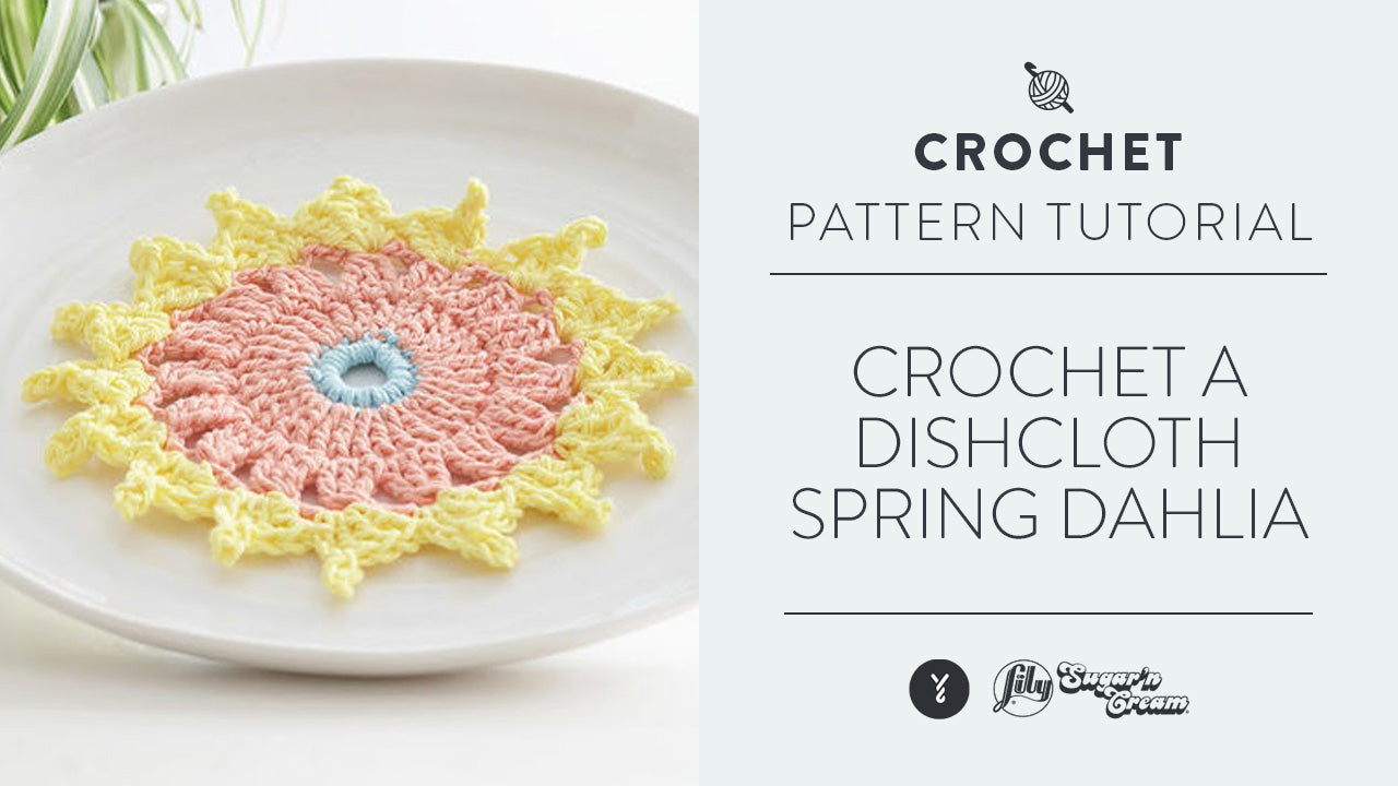Image of Crochet a Dishcloth: Spring Dahlia thumbnail