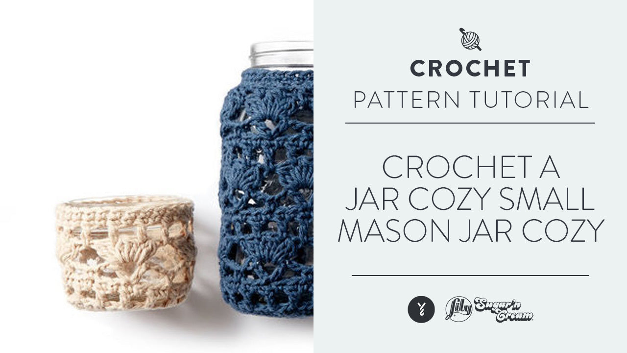 Image of Crochet a Jar Cozy: Small Mason Jar Cozy thumbnail