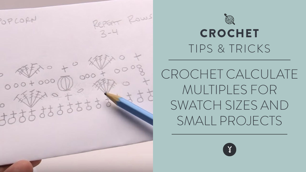 Crochet Calculate Multiples for Swatch Sizes and Small Projects
