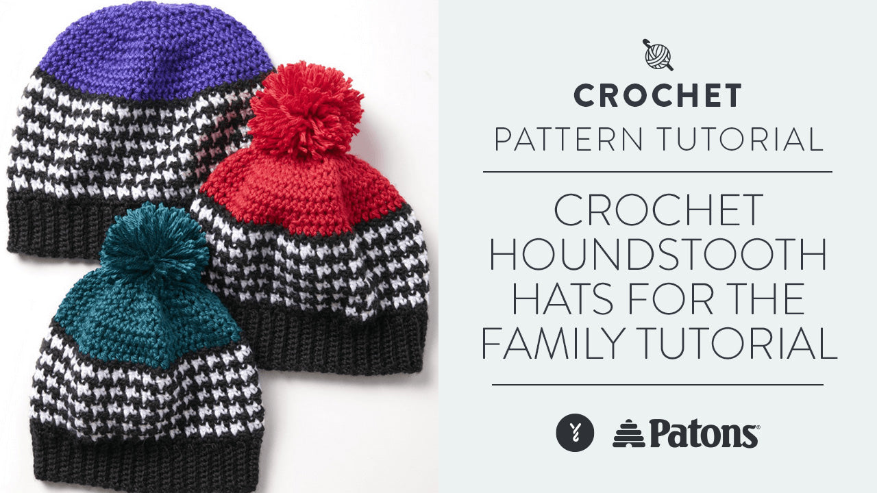 Image of Crochet: Houndstooth Hats for the Family Tutorial thumbnail