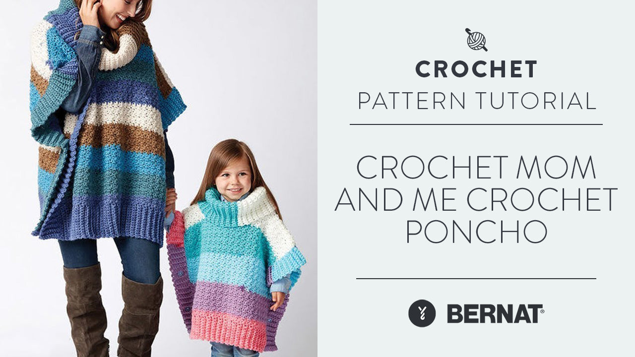 Crochet Mom and Me Crochet Poncho Yarnspirations