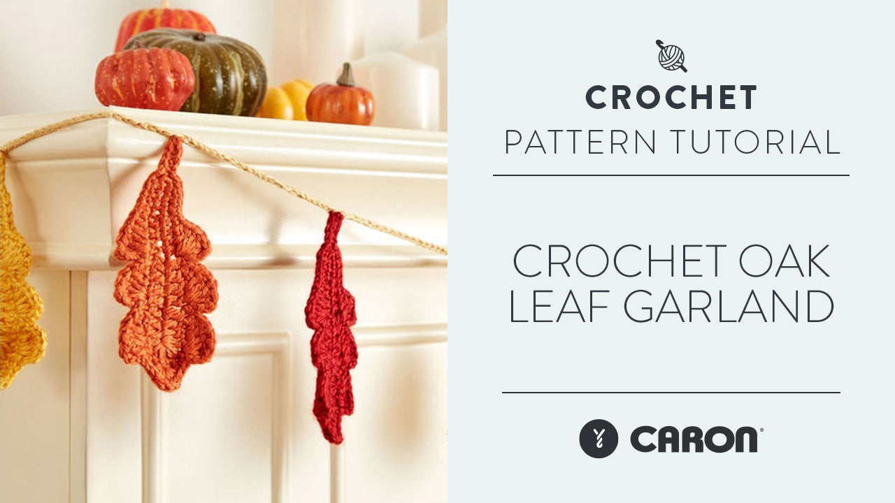 Crochet Oak Leaf Garland Yarnspirations