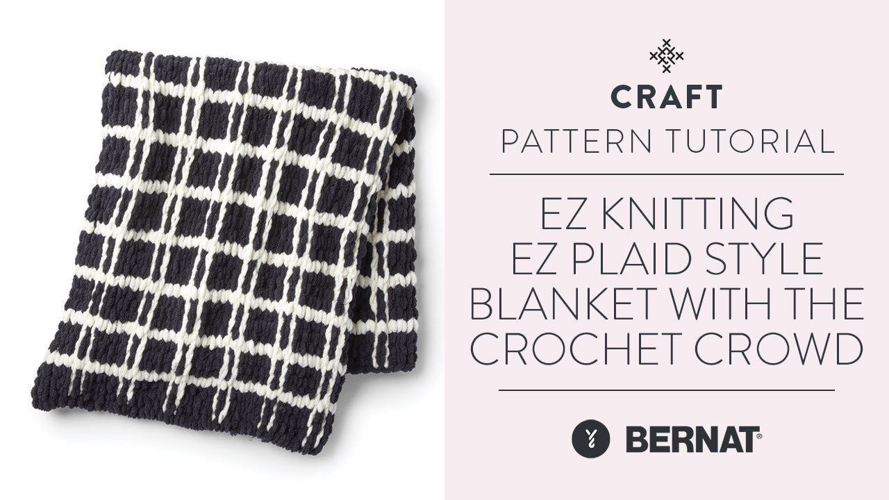 EZ Knitting EZ Plaid Style Blanket With The Crochet Crowd