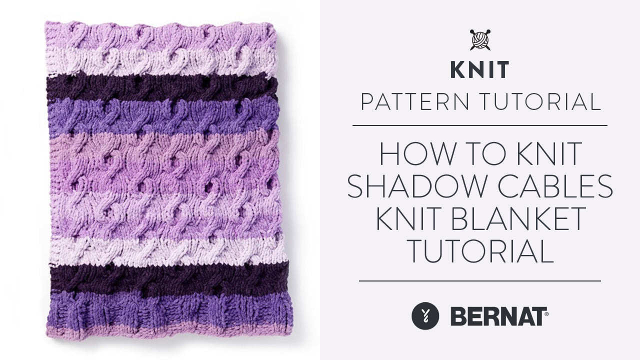 Image of How to Knit Shadow Cables | Knit Blanket Tutorial thumbnail