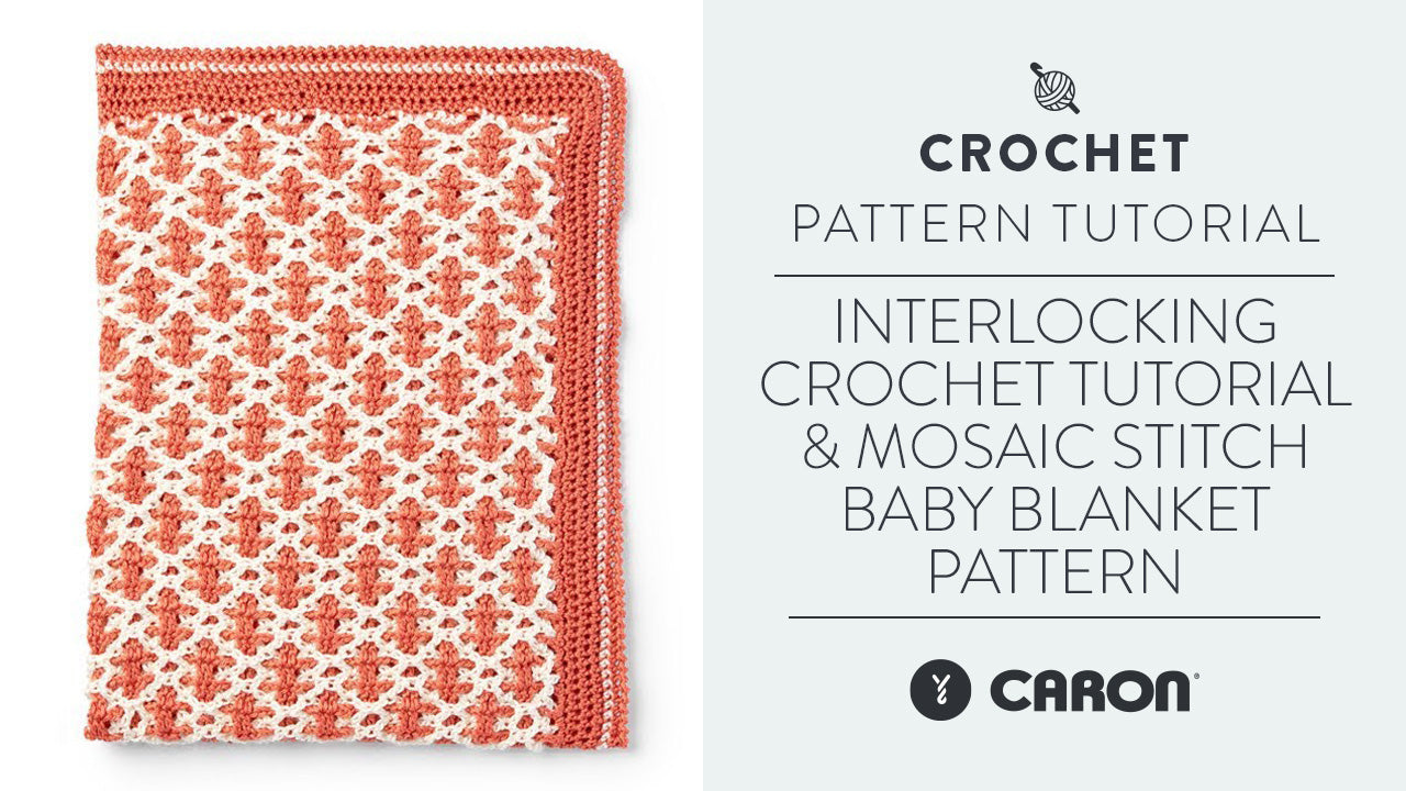 Image of Interlocking Crochet Tutorial & Mosaic Stitch Baby Blanket Pattern thumbnail