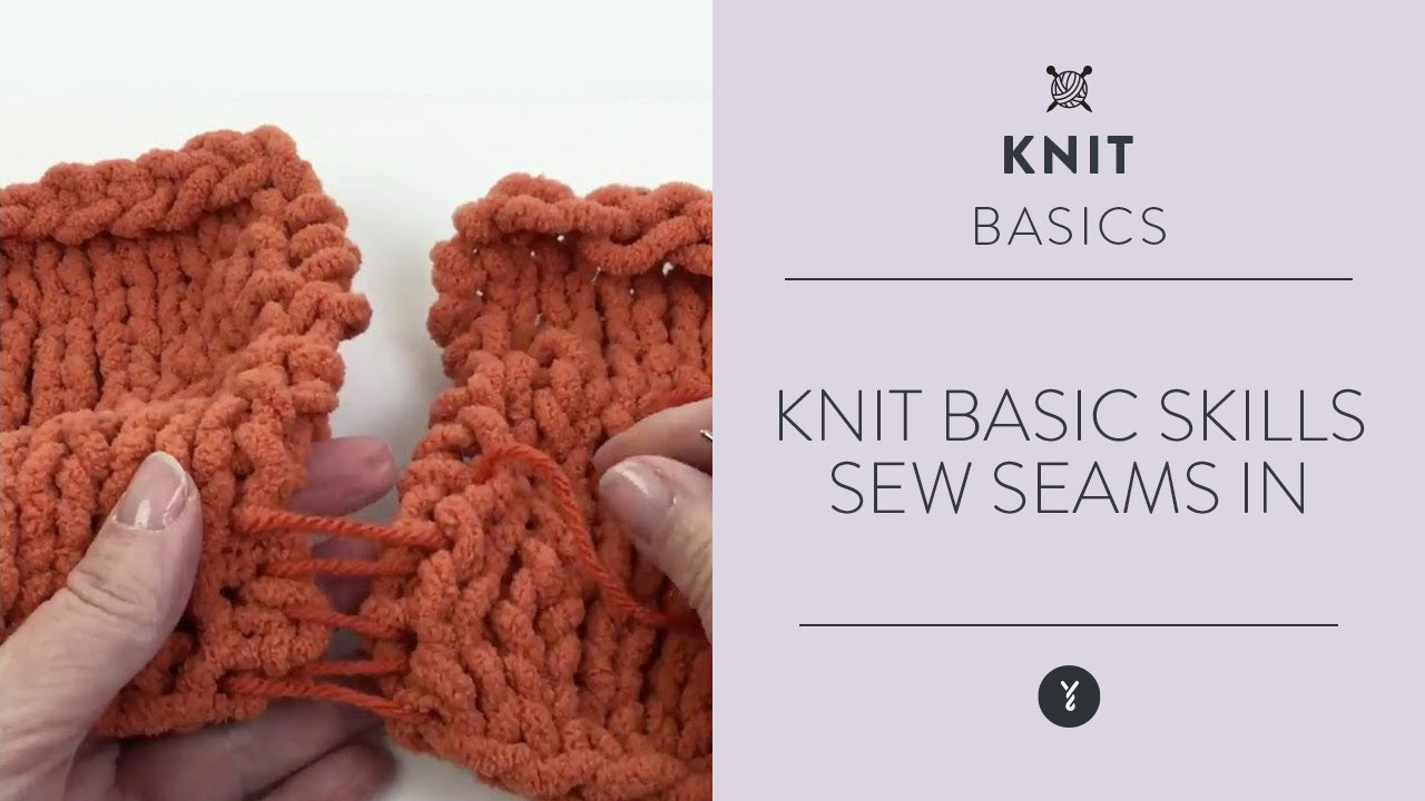 Knit Basic Skills Sew Seams In Yarnspirations