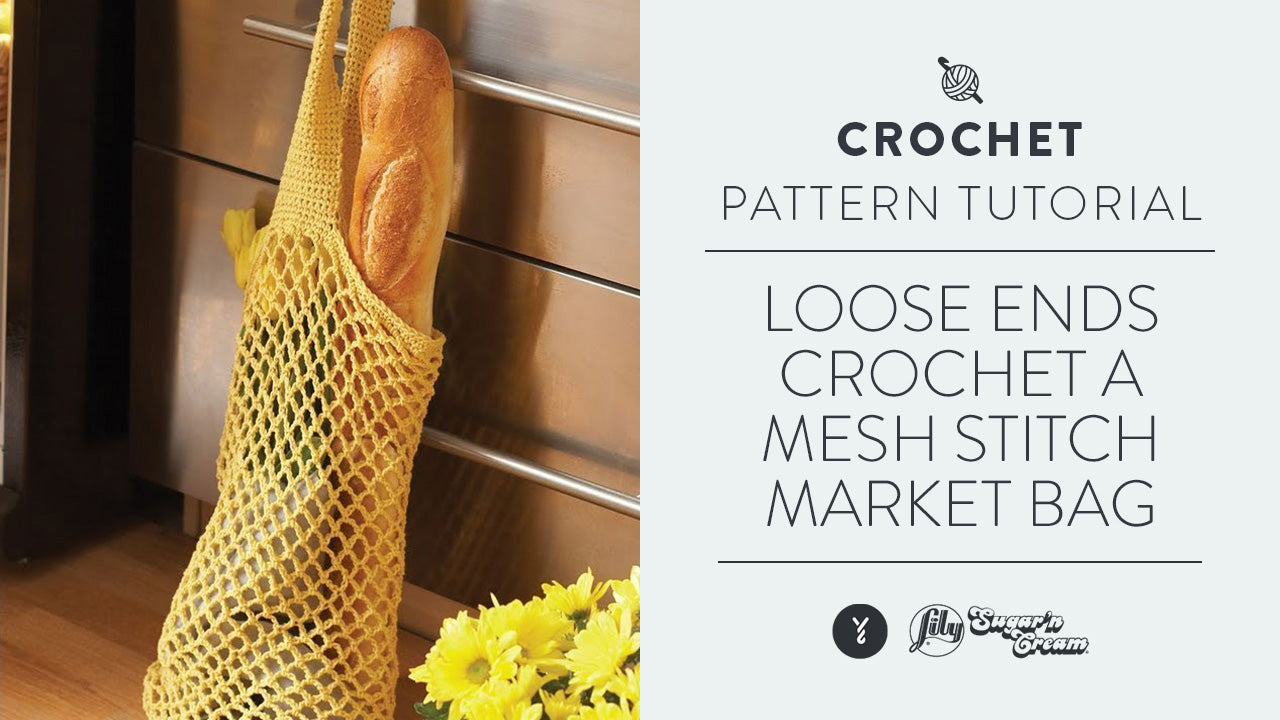 Image of Loose Ends:  Crochet a Mesh Stitch Market Bag thumbnail
