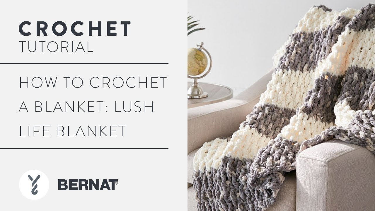 Bernat Lush Life Crochet Blanket
