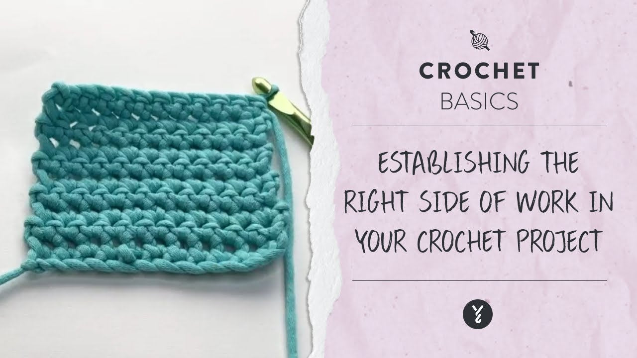 Establishing the Right Side of Work in Your Crochet Project