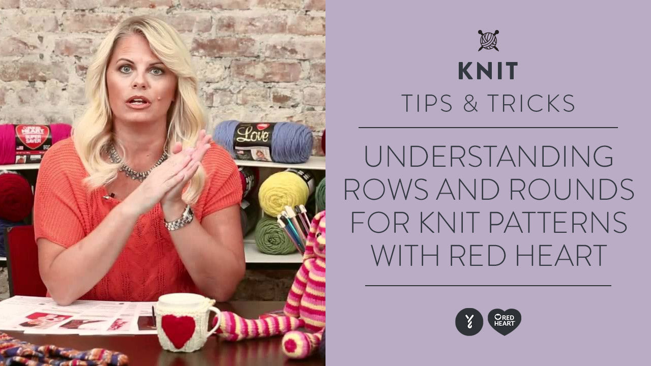 Understanding Rows and Rounds for Knit Patterns | Yarnspirations