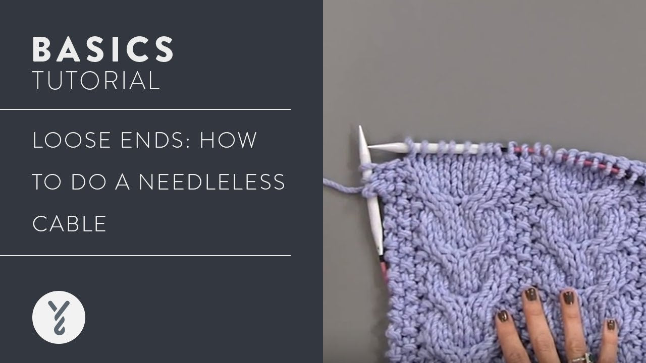 Loose Ends: Do a Needleless Cable Thumbnail