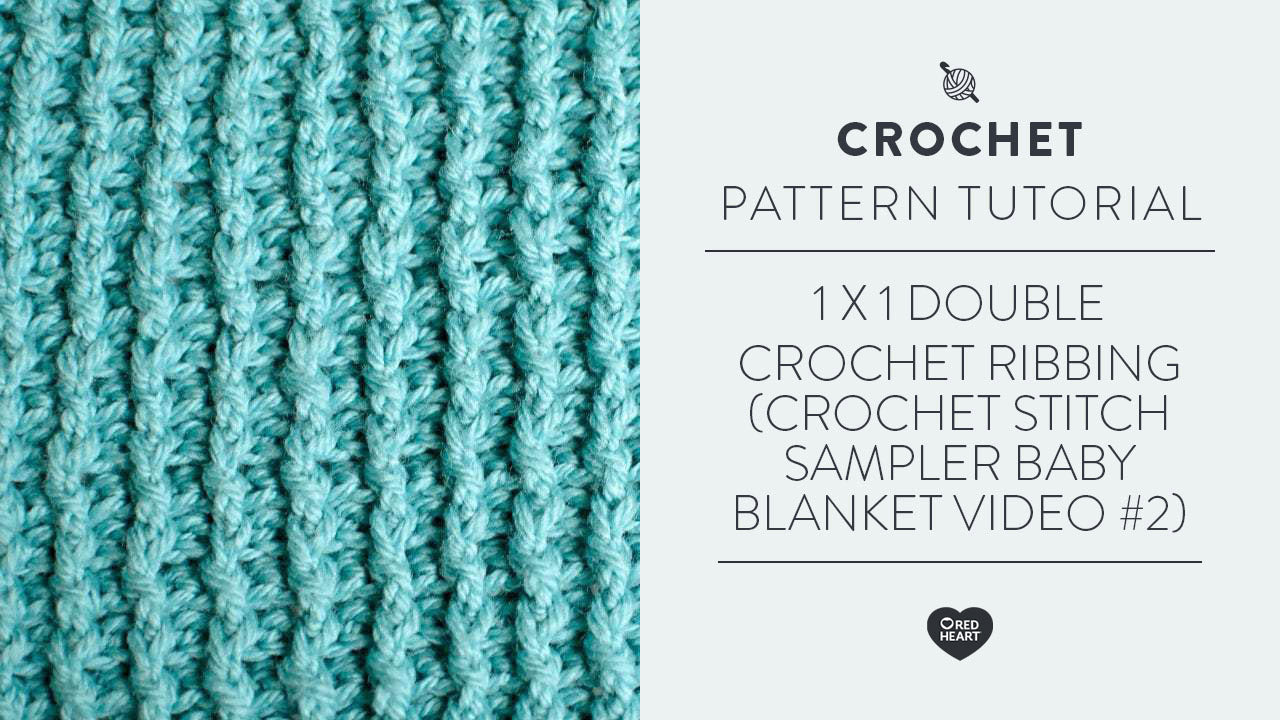 Image of 1 x 1 Double Crochet Ribbing (Crochet Stitch Sampler Baby Blanket Video #2) thumbnail
