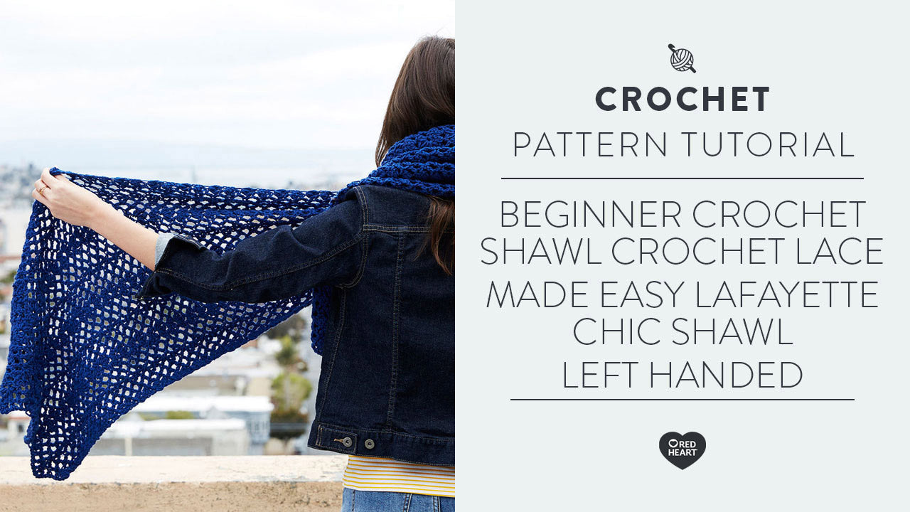 Image of Beginner Crochet Shawl | Crochet Lace Made Easy | Lafayette Chic Shawl | Left Handed thumbnail