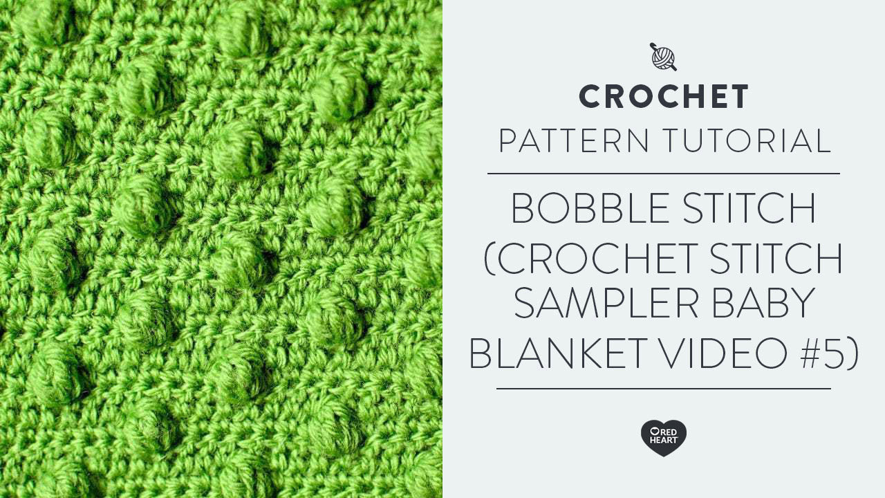 Image of Bobble Stitch (Crochet Stitch Sampler Baby Blanket Video #5) thumbnail