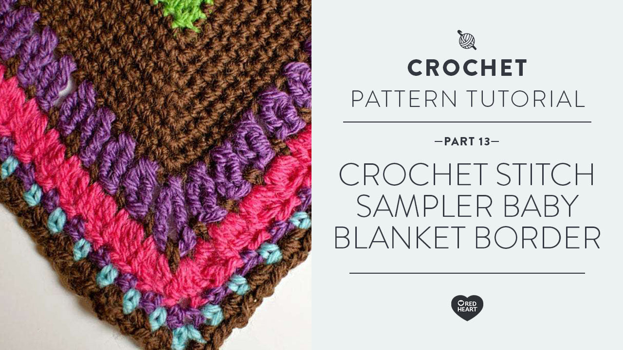 Image of Crochet Stitch Sampler Baby Blanket Border Video #13 thumbnail