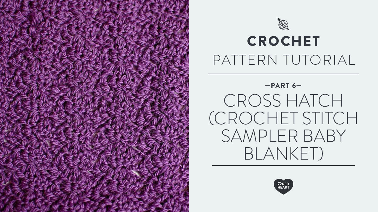 Image of Cross Hatch (Crochet Stitch Sampler Baby Blanket Video #6) thumbnail