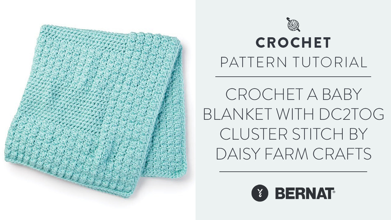 Image of Crochet A Baby Blanket With DC2TOG Cluster Stitch | By Daisy Farm Crafts thumbnail