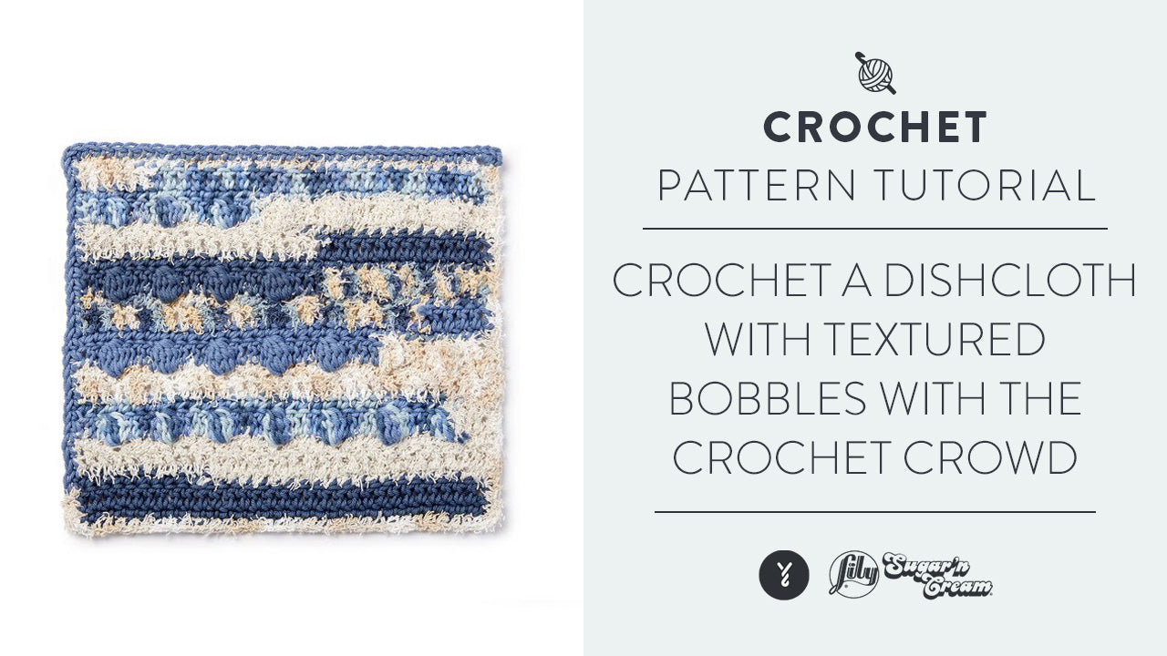 Image of Crochet A Dishcloth With Textured Bobbles | With The Crochet Crowd thumbnail