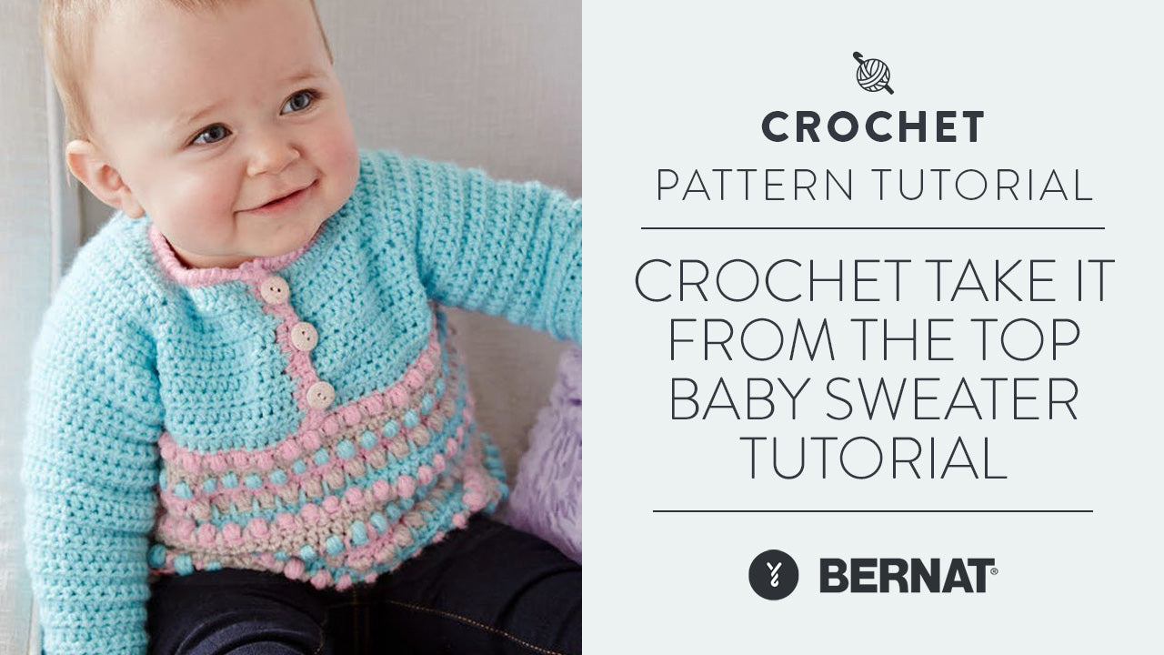 Image of Crochet Take It From the Top Baby Sweater Tutorial thumbnail