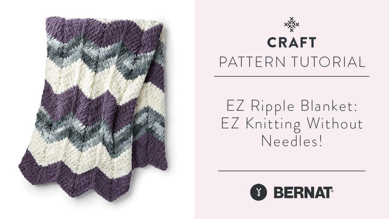 Image of EZ Ripple Blanket | EZ Knitting Without Needles! thumbnail