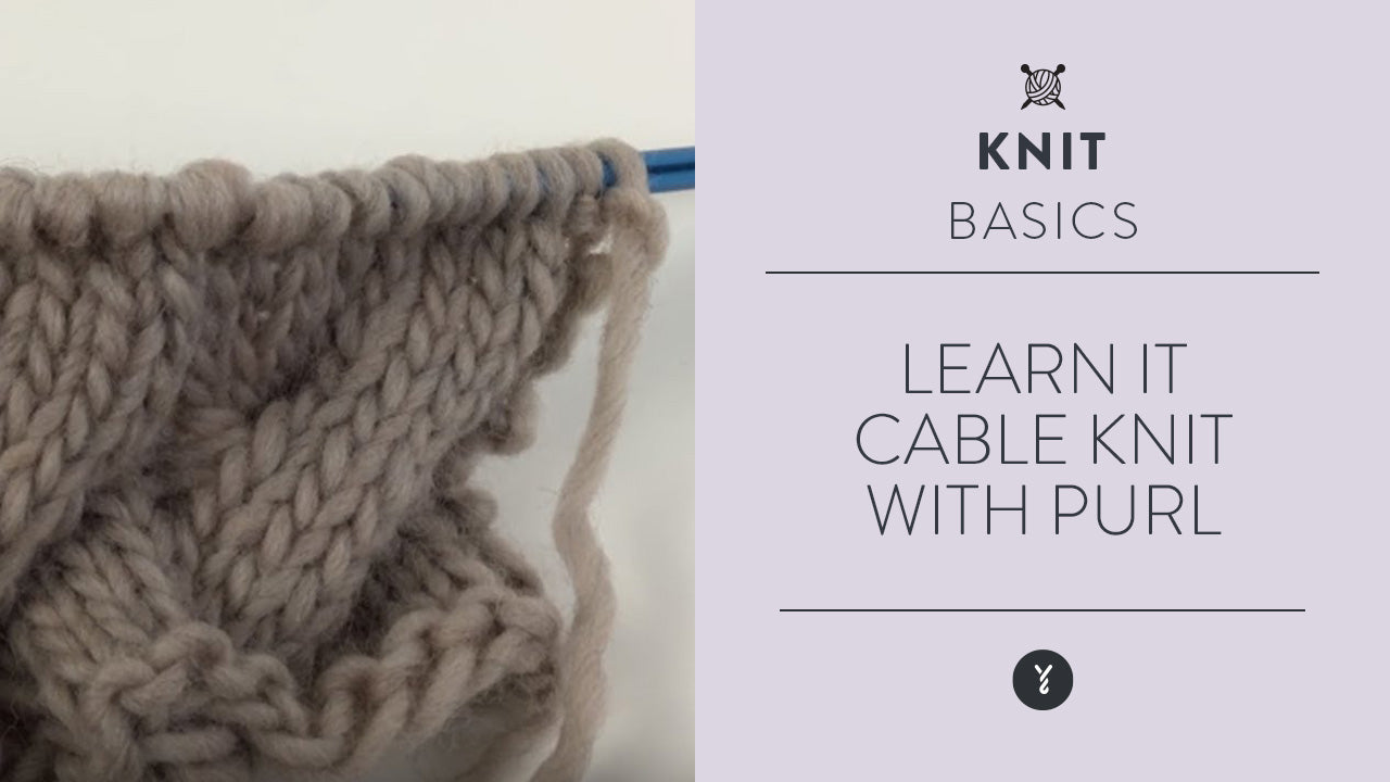 Image of Learn it | Knit: Cable knit with purl thumbnail