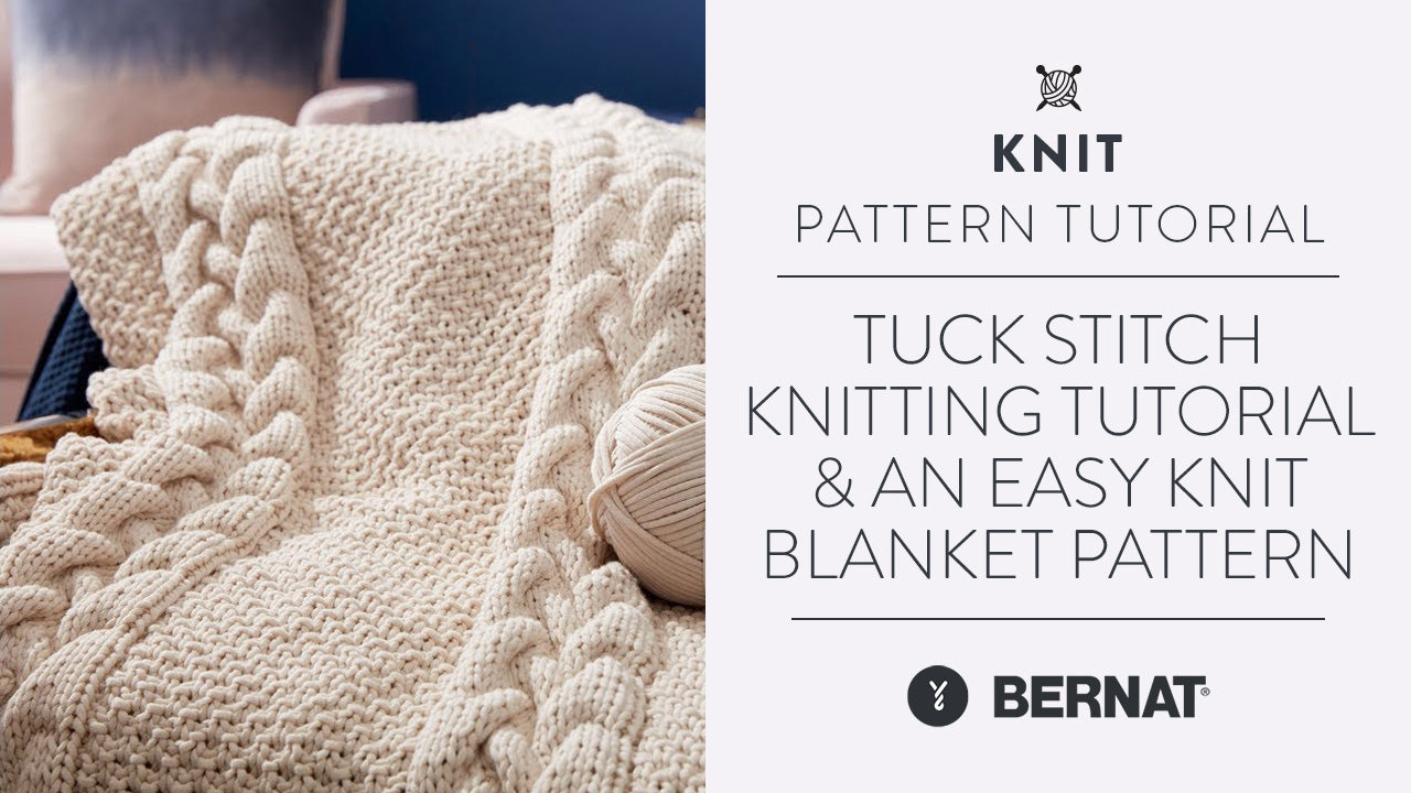 Image of Tuck Stitch Knitting Tutorial & An Easy Knit Blanket Pattern thumbnail