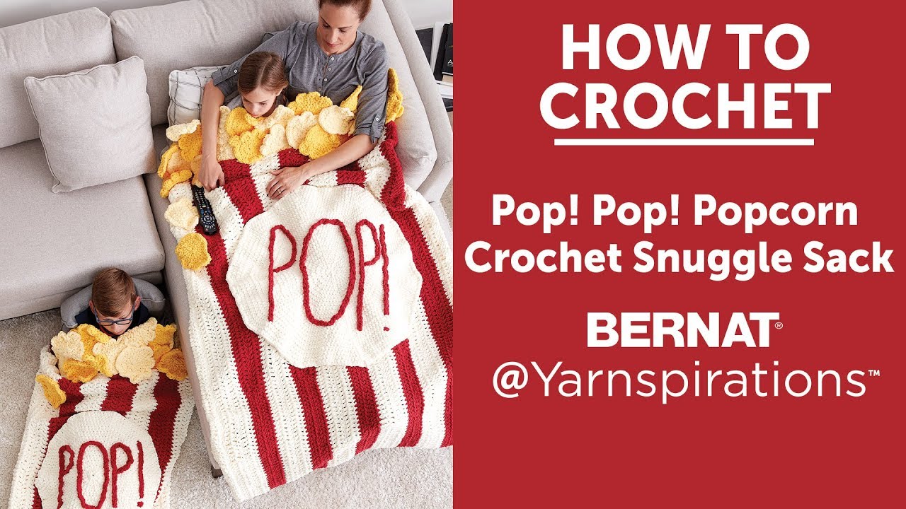 Bernat Pop! Pop! Popcorn Crochet Snuggle Sack
