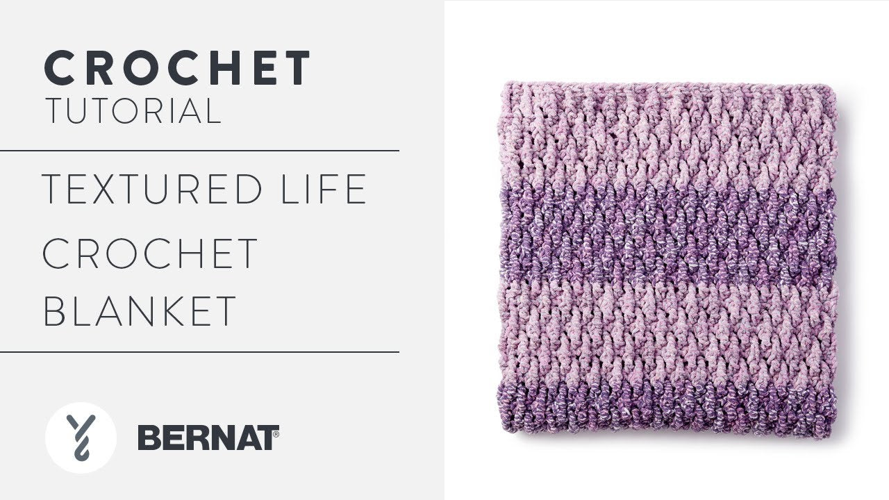 Bernat Textured Life Crochet Blanket
